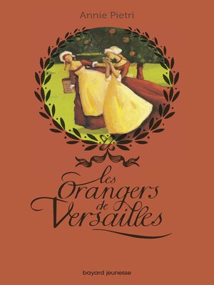 cover image of Les orangers de Versailles, Tome 01